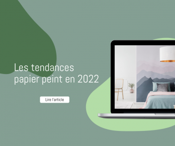 Les tendances papier peint en 2022